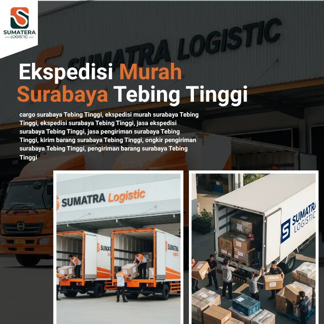 Ekspedisi Surabaya Tebing Tinggi Murah