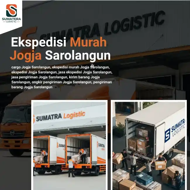 Ekspedisi Jogja Sarolangun Harga Hemat, Layanan Profesional