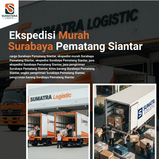 Ekspedisi Surabaya Pematang Siantar Praktis untuk Kebutuhan Pengiriman Barang Besar